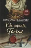Y de repente, Teresa Y de repente, Teresa