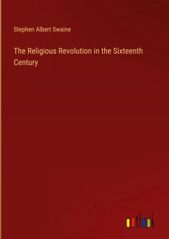 The Religious Revolution in the Sixteenth Century