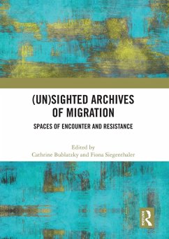 (Un)sighted Archives of Migration