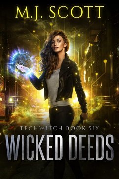 Wicked Deeds (TechWitch, #6) (eBook, ePUB) - Scott, M. J.