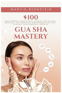 Gua Sha Mastery - Bernstein, Marvin