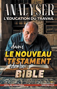 Analyser L'éducation du Travail dans le Nouveau Testament de la Bible - Bibliques, Sermons