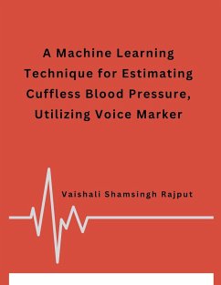 A Machine Learning Technique for Estimating Cuffless Blood Pressure, Utilizing Voice Marker - Rajput, Vaishali Shamsingh
