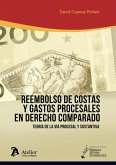 Reembolso de costas y gastos procesales en derecho comparado: teoría de la vía procesal y sustantiva Reembolso de costas y gastos procesales en derecho comparado: teoría de la vía procesal y sustantiva