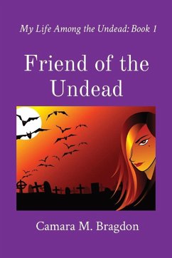 Friend of the Undead - Bragdon, Camara M.