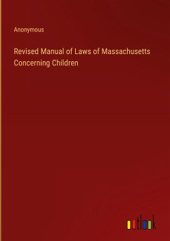 Revised Manual of Laws of Massachusetts Concerning Children