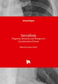 Sarcoidosis - Diagnosis, Research, and Therapy of a Granulomatous Disease