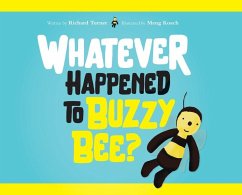 Whatever Happened to Buzzy Bee? - Turner, Richard