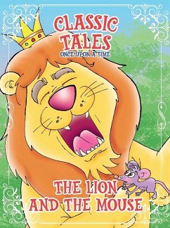 Classic Tales Once Upon a Time - The Lion and The Mouse - Editora, On Line