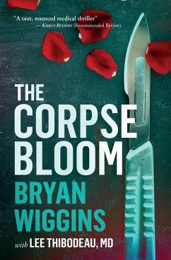 The Corpse Bloom - Wiggins, Bryan
