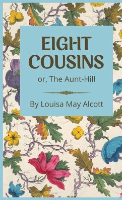 Eight Cousins - Alcott, Louisa May