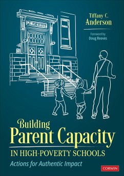 Building Parent Capacity in High-Poverty Schools - Anderson, Tiffany Chanel