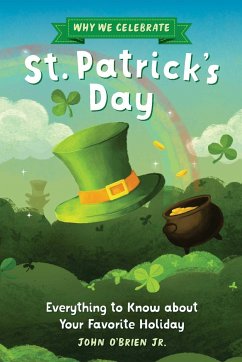 Why We Celebrate St. Patrick's Day - O'Brien Jr, John