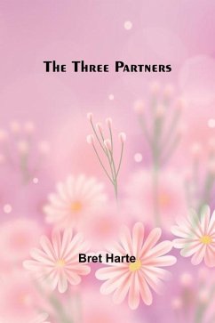 The Three Partners - Harte, Bret