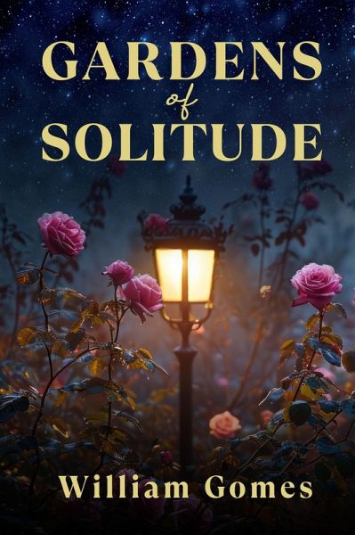 Gardens of Solitude: Poetic Wanderings in the Inner Wilderness (eBook, ePUB)