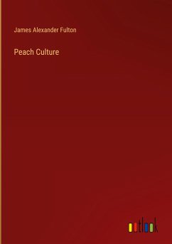 Peach Culture - Fulton, James Alexander