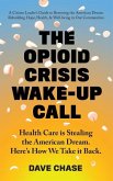 The Opioid Crisis Wake-Up Call