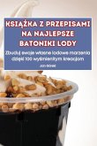 KSI¿¿KA Z PRZEPISAMI NA NAJLEPSZE BATONIKI LODY