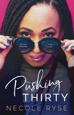 Pushing Thirty - Ryse, Necole