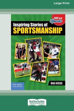Inspiring Stories of Sportsmanship [Large Print 16 Pt Edition] - Herzog, Brad