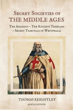 Secret Societies of the Middle Ages - Keightley, Thomas