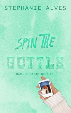 Spin The Bottle - Special Edition - Alves, Stephanie