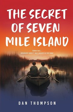 The Secret Of Seven Mile Island - Thompson, Dan