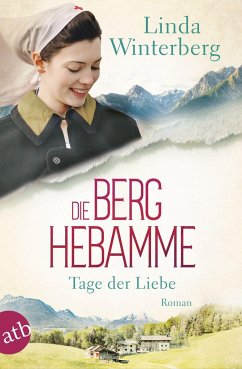 Tage der Liebe / Die Berghebamme Bd.2 - Winterberg, Linda