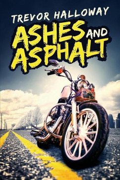 Ashes and Asphalt - Holloway, Trevor