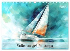 Voiles au gré du temps (Calendrier mural 2025 DIN A3 vertical), CALVENDO calendrier mensuel