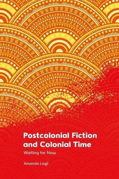 Postcolonial Fiction and Colonial Time - Lagji, Amanda