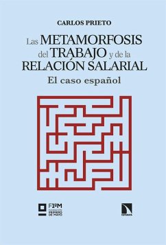 Las metamorfosis del trabajo y de la relación salarial: El caso español