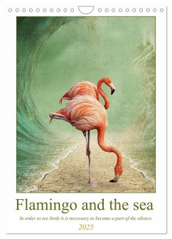 Flamingo and the sea (Wall Calendar 2025 DIN A4 portrait), CALVENDO 12 Month Wall Calendar - Aldea, Elena