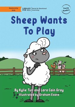 Sheep Wants To Play - Tull, Kylie; Cain Gray, Lara