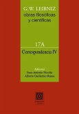 G.W. LEIBNIZ: OBRAS FILOSÓFICAS Y CIENTÍFICAS. CORRESPONDENCIA IV