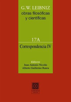 G.W. LEIBNIZ: OBRAS FILOSÓFICAS Y CIENTÍFICAS. CORRESPONDENCIA IV