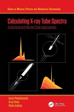 Calculating X-ray Tube Spectra - Poludniowski, Gavin; Omar, Artur; Andreo, Pedro