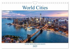 World Cities - Iconic skylines and sights (Wall Calendar 2025 DIN A4 landscape), CALVENDO 12 Month Wall Calendar