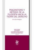 Pragmatismo y método: de la Filosofía hacia la teoría del Derecho. Una obra dialógica