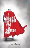 I killed Myself for a better me