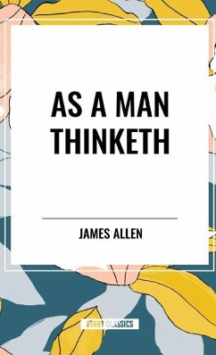 As A Man Thinketh - Allen, James