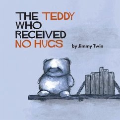 The Teddy Who Received No Hugs - Twin, Jimmy