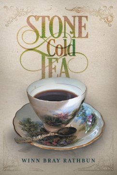 Stone Cold Tea - Rathbun, Winn Bray