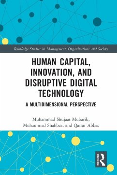 Human Capital, Innovation and Disruptive Digital Technology - Shujaat Mubarik, Muhammad; Shahbaz, Muhammad; Abbas, Qaisar