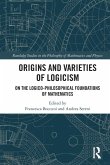 Origins and Varieties of Logicism