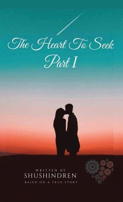 The Heart to Seek Part I - Jayasingham, Shushindren