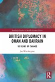British Diplomacy in Oman and Bahrain British Diplomacy in Oman and Bahrain