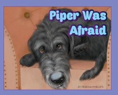 Piper Was Afraid - Phillips, Rebekah E