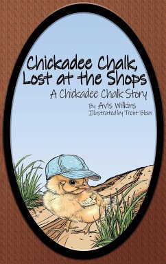 Chickadee Chalk, Lost at the Shops - Wilkins, Avis