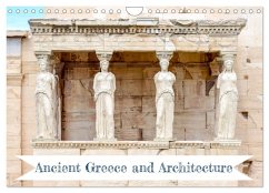 Ancient Greece and Architecture (Wall Calendar 2025 DIN A4 landscape), CALVENDO 12 Month Wall Calendar - Gregoropoulos, Mary